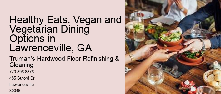 Healthy Eats: Vegan and Vegetarian Dining Options in Lawrenceville, GA